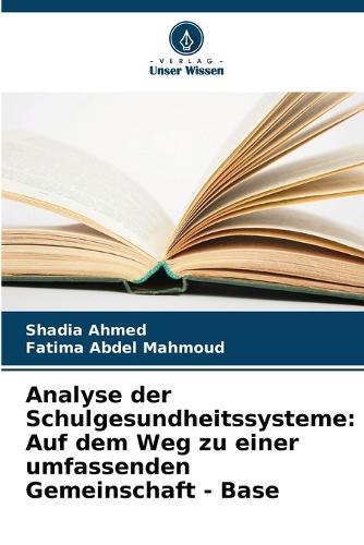 Analyse der Schulgesundheitssysteme: Auf dem Weg zu einer umfassenden Gemeinschaft - Base