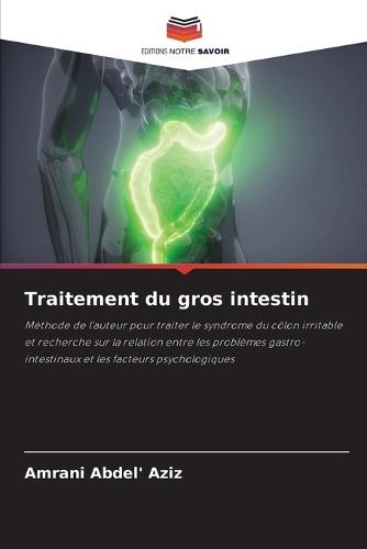 Traitement du gros intestin