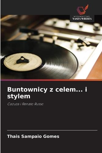 Buntownicy z celem... i stylem