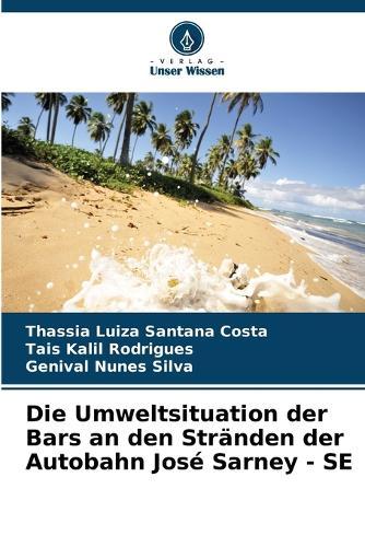 Die Umweltsituation der Bars an den Stränden der Autobahn José Sarney - SE