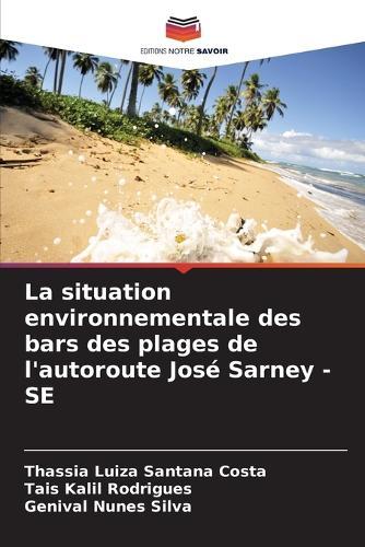 La situation environnementale des bars des plages de l'autoroute José Sarney - SE