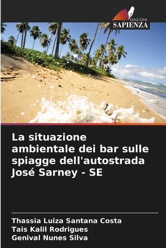 La situazione ambientale dei bar sulle spiagge dell'autostrada José Sarney - SE