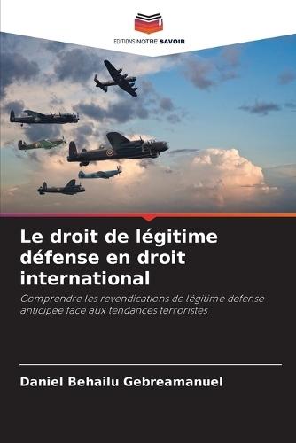 Le droit de légitime défense en droit international