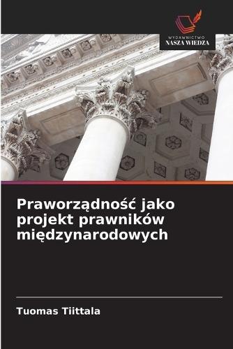 Praworządnośc jako projekt prawników międzynarodowych