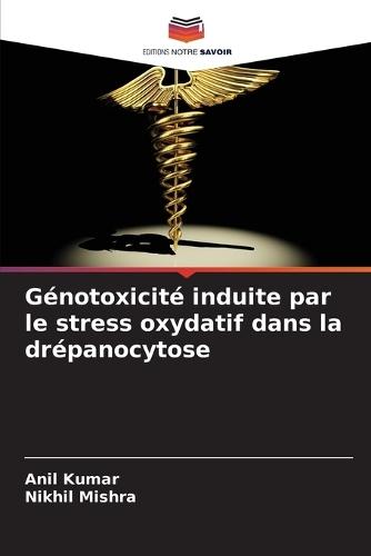 Génotoxicité induite par le stress oxydatif dans la drépanocytose