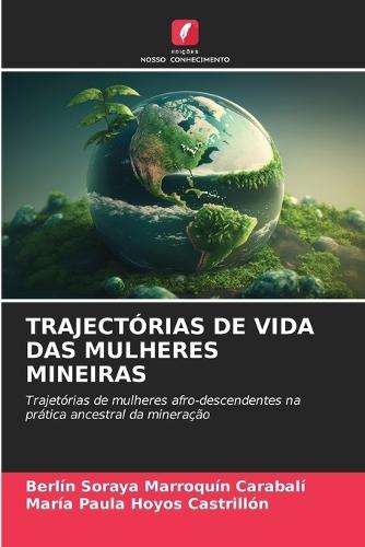 Trajectórias de Vida Das Mulheres Mineiras