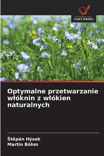 Optymalne przetwarzanie wlóknin z wlókien naturalnych