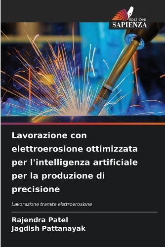 Lavorazione con elettroerosione ottimizzata per l'intelligenza artificiale per la produzione di precisione