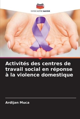 Activités des centres de travail social en réponse à la violence domestique