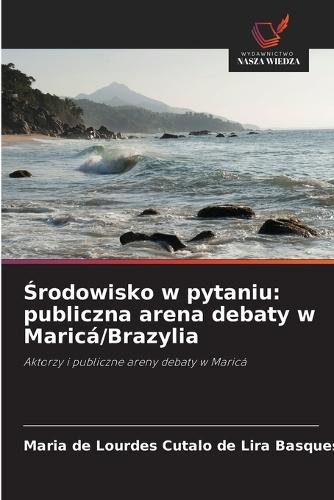 Środowisko w pytaniu: publiczna arena debaty w Maricá/Brazylia