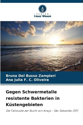 Gegen Schwermetalle resistente Bakterien in Küstengebieten