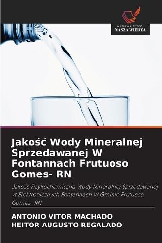 Jakośc Wody Mineralnej Sprzedawanej W Fontannach Frutuoso Gomes- RN