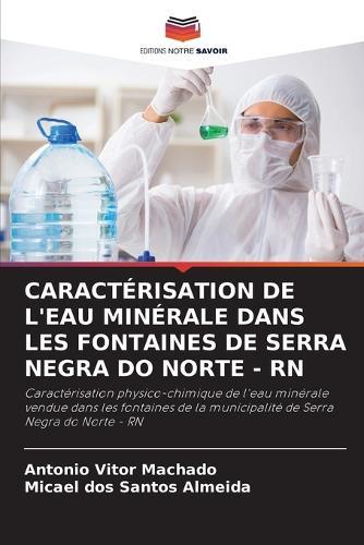 Caractérisation de l'Eau Minérale Dans Les Fontaines de Serra Negra Do Norte - RN