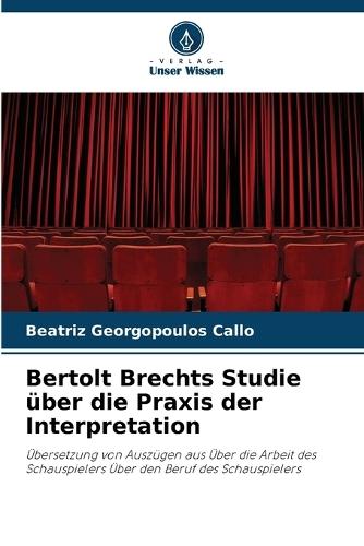 Bertolt Brechts Studie über die Praxis der Interpretation