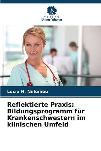 Reflektierte Praxis: Bildungsprogramm für Krankenschwestern im klinischen Umfeld