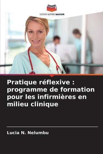 Pratique réflexive: programme de formation pour les infirmières en milieu clinique