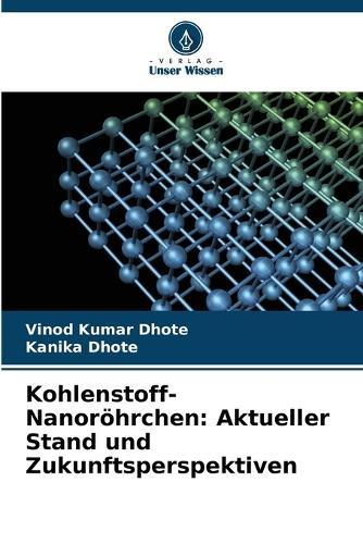 Kohlenstoff-Nanoröhrchen: Aktueller Stand und Zukunftsperspektiven