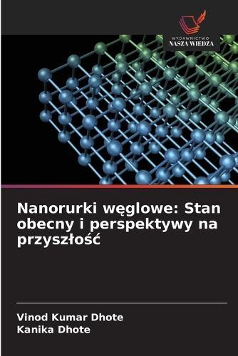 Nanorurki węglowe: Stan obecny i perspektywy na przyszlośc