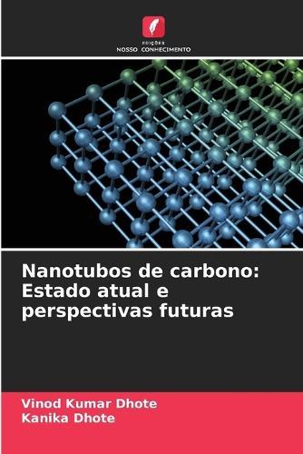 Nanotubos de carbono: Estado atual e perspectivas futuras