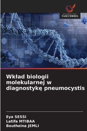 Wklad biologii molekularnej w diagnostykę pneumocystis