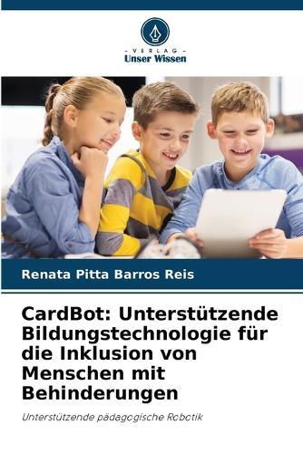 CardBot: Unterstützende Bildungstechnologie für die Inklusion von Menschen mit Behinderungen