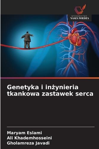 Genetyka i inżynieria tkankowa zastawek serca