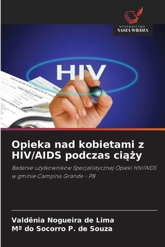 Opieka nad kobietami z HIV/AIDS podczas ciąży