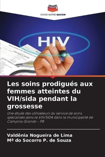 Les soins prodigués aux femmes atteintes du VIH/sida pendant la grossesse
