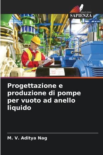 Progettazione e produzione di pompe per vuoto ad anello liquido