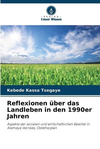 Reflexionen über das Landleben in den 1990er Jahren
