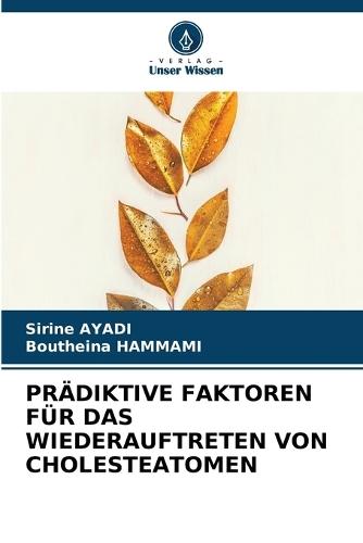 Prädiktive Faktoren Für Das Wiederauftreten Von Cholesteatomen