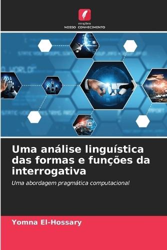 Uma análise linguística das formas e funções da interrogativa