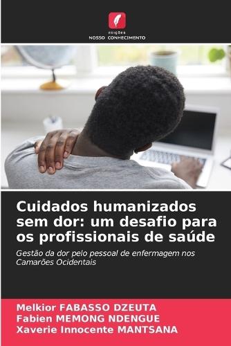 Cuidados humanizados sem dor: um desafio para os profissionais de saúde