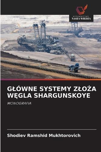 Glówne Systemy ZloŻa WĘgla Shargunskoye