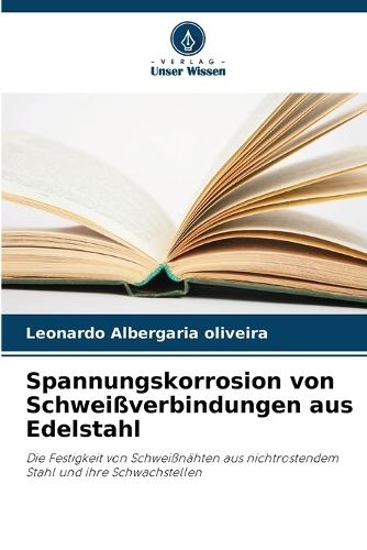Spannungskorrosion von Schweißverbindungen aus Edelstahl
