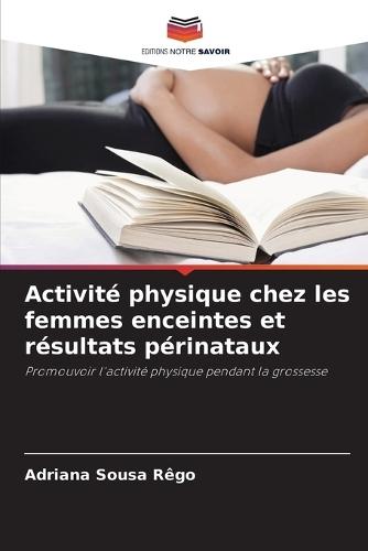 Activité physique chez les femmes enceintes et résultats périnataux
