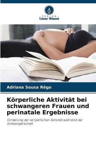 Körperliche Aktivität bei schwangeren Frauen und perinatale Ergebnisse