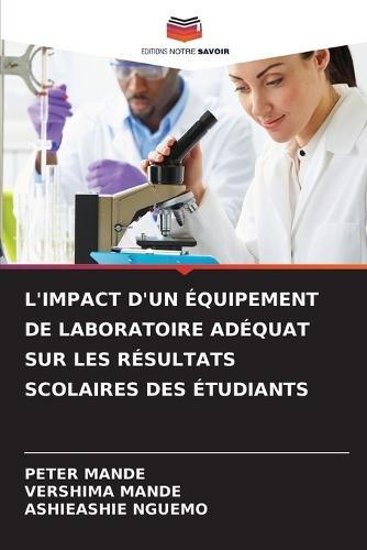 L'Impact d'Un Équipement de Laboratoire Adéquat Sur Les Résultats Scolaires Des Étudiants