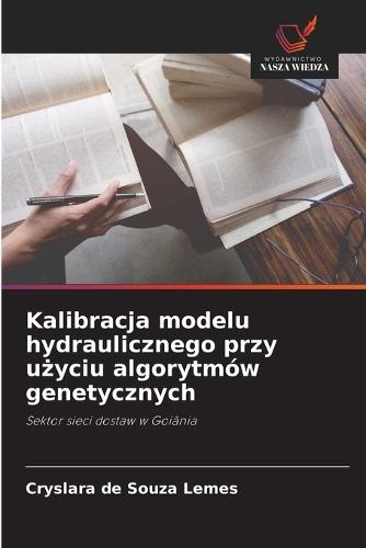 Kalibracja modelu hydraulicznego przy użyciu algorytmów genetycznych