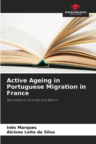 Active Ageing in Portuguese Migration in France