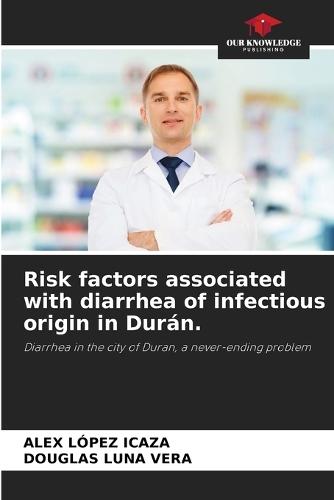 Risk factors associated with diarrhea of infectious origin in Durán.