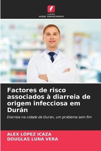 Factores de risco associados à diarreia de origem infecciosa em Durán