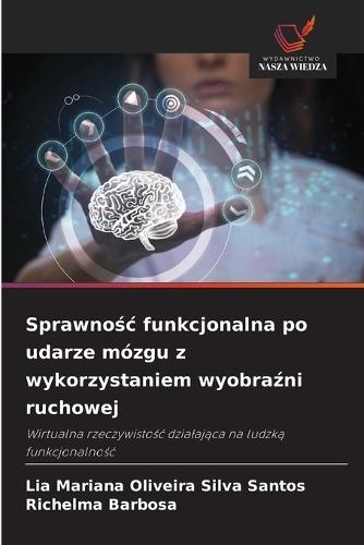 Sprawnośc funkcjonalna po udarze mózgu z wykorzystaniem wyobraźni ruchowej