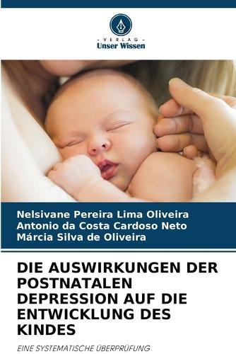 Die Auswirkungen Der Postnatalen Depression Auf Die Entwicklung Des Kindes