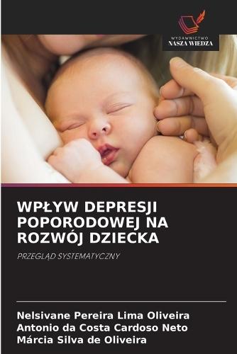 Wplyw Depresji Poporodowej Na Rozwój Dziecka