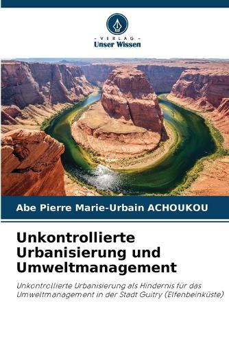 Unkontrollierte Urbanisierung und Umweltmanagement