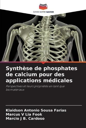 Synthèse de phosphates de calcium pour des applications médicales