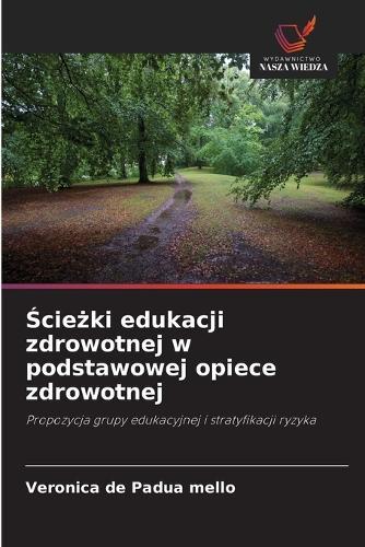 &#346;cie&#380;ki edukacji zdrowotnej w podstawowej opiece zdrowotnej