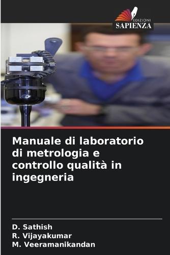 Manuale di laboratorio di metrologia e controllo qualità in ingegneria