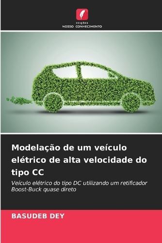 Modelação de um veículo elétrico de alta velocidade do tipo CC